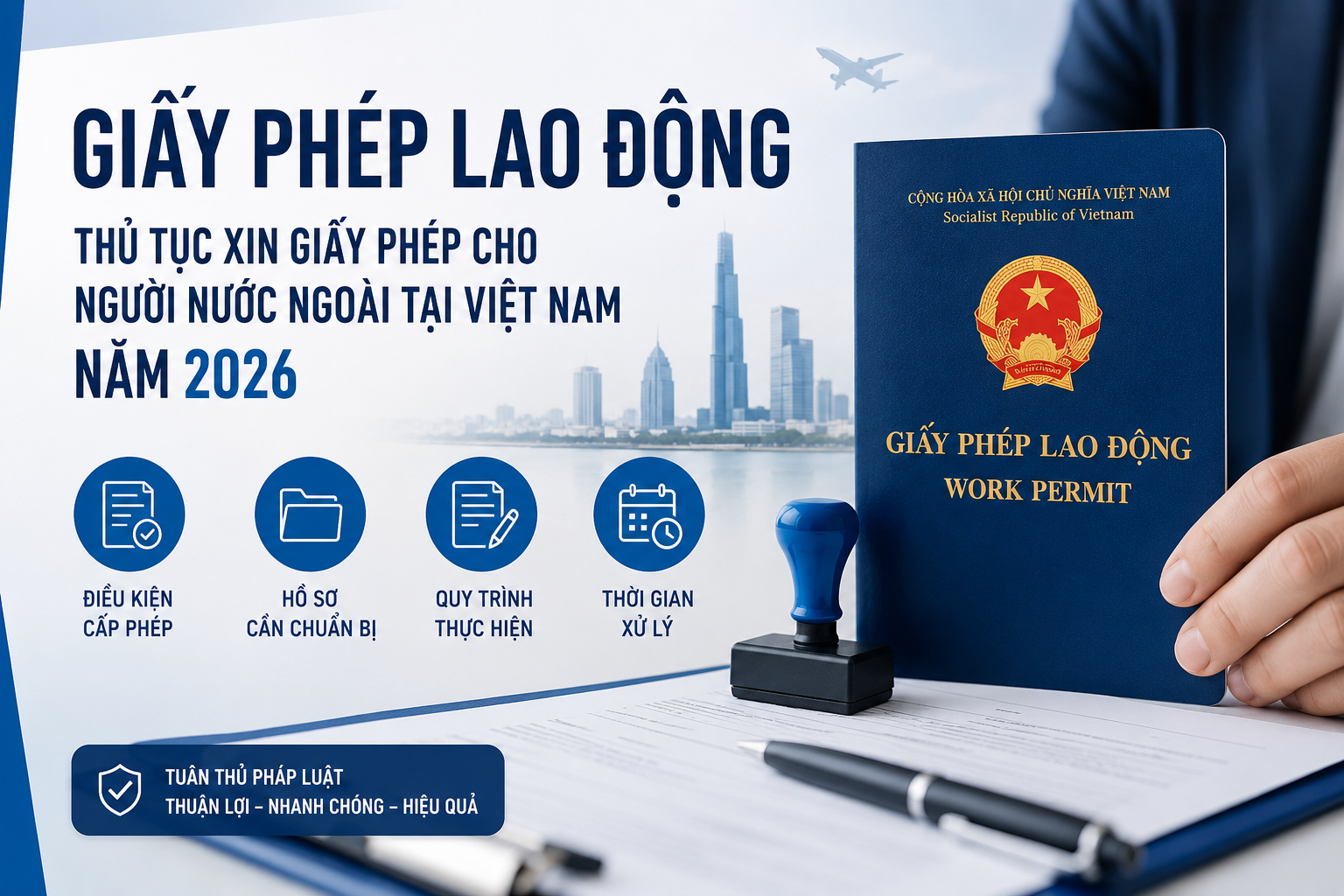 Thủ tục xin giấy phép cho người nước ngoài tại Việt Nam năm 2026 - LUẬT LVB