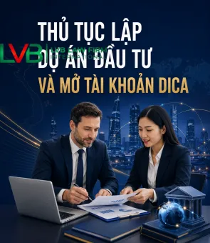 Thủ Tục Lập Dự Án Đầu Tư Và Mở Tài Khoản DICA